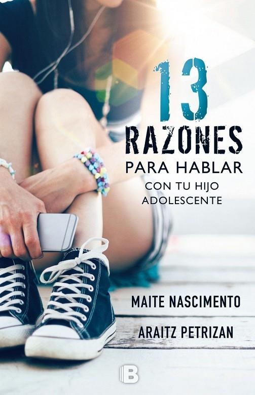 13 RAZONES PARA HABLAR CON TU HIJO ADOLESCENTE | 9788466662352 | NASCIMENTO, MAITE/PETRIZAN, ARAITZ | Llibreria Online de Banyoles | Comprar llibres en català i castellà online