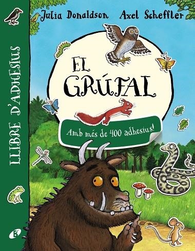 GRÚFAL. LLIBRE D ' ADHESIUS, EL | 9788499068411 | DONALDSON, JULIA | Llibreria Online de Banyoles | Comprar llibres en català i castellà online