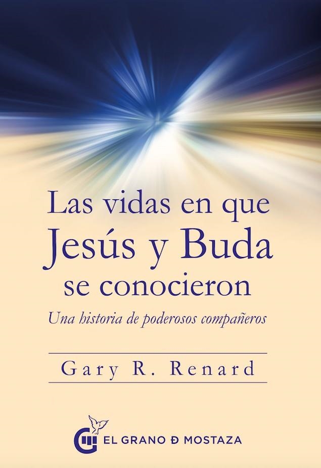 VIDAS EN QUE JESÚS Y BUDA SE CONOCIERON, LAS | 9788494679889 | RENARD, GARY R. | Llibreria Online de Banyoles | Comprar llibres en català i castellà online