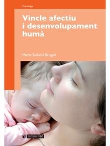 VINCLE AFECTIU I DESENVOLUPAMENT HUMÀ | 9788497884945 | SADURNÍ I BRUGUÉ, MARTA | Llibreria Online de Banyoles | Comprar llibres en català i castellà online