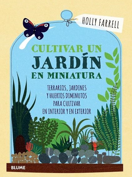 CULTIVAR UN JARDÍN EN MINIATURA | 9788416965540 | FARRELL, HOLLY | Llibreria Online de Banyoles | Comprar llibres en català i castellà online