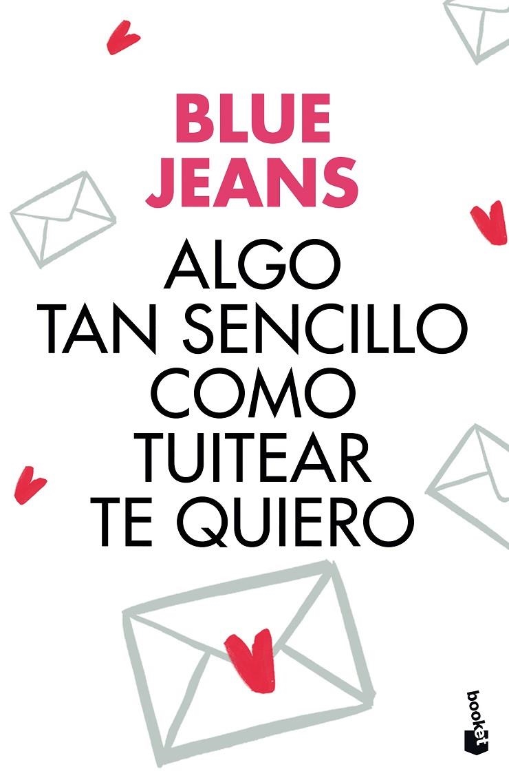 ALGO TAN SENCILLO COMO TUITEAR TE QUIERO | 9788408176435 | BLUE JEANS | Llibreria Online de Banyoles | Comprar llibres en català i castellà online