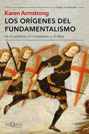 LOS ORÍGENES DEL FUNDAMENTALISMO EN EL JUDAÍSMO, EL CRISTIANISMO Y EL ISLAM | 9788490664582 | ARMSTRONG, KAREN | Llibreria Online de Banyoles | Comprar llibres en català i castellà online