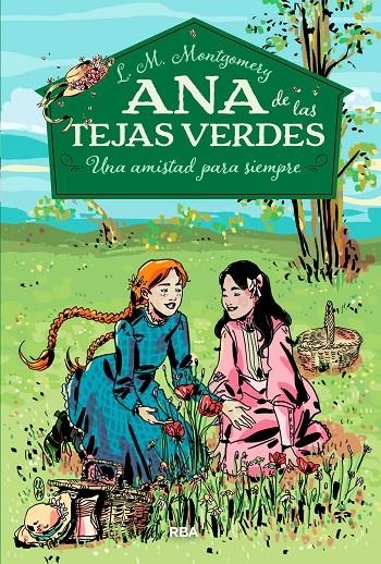 ANA DE LAS TEJAS VERDES 2. UNA AMISTAD PARA SIEMPRE | 9788427211902 | MONTGOMERY , LUCY MAUD | Llibreria Online de Banyoles | Comprar llibres en català i castellà online