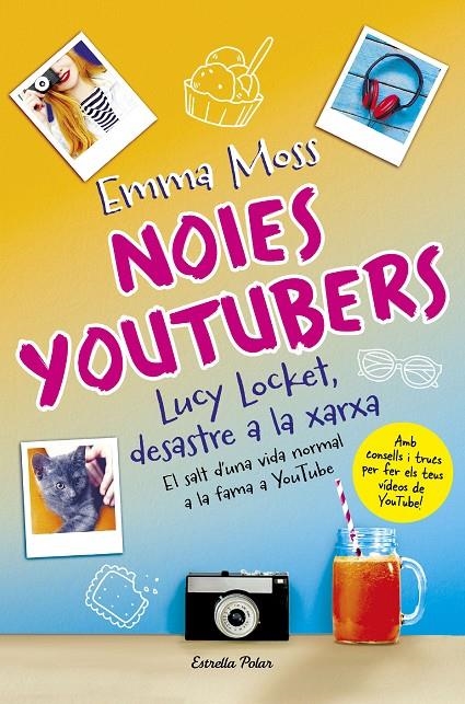 NOIES YOUTUBERS. LUCY LOCKET, DESASTRE A LA XARXA | 9788491373599 | MOSS, EMMA | Llibreria Online de Banyoles | Comprar llibres en català i castellà online