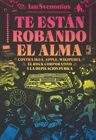 TE ESTÁN ROBANDO EL ALMA | 9788416290642 | SVENONIUS, IAN | Llibreria Online de Banyoles | Comprar llibres en català i castellà online