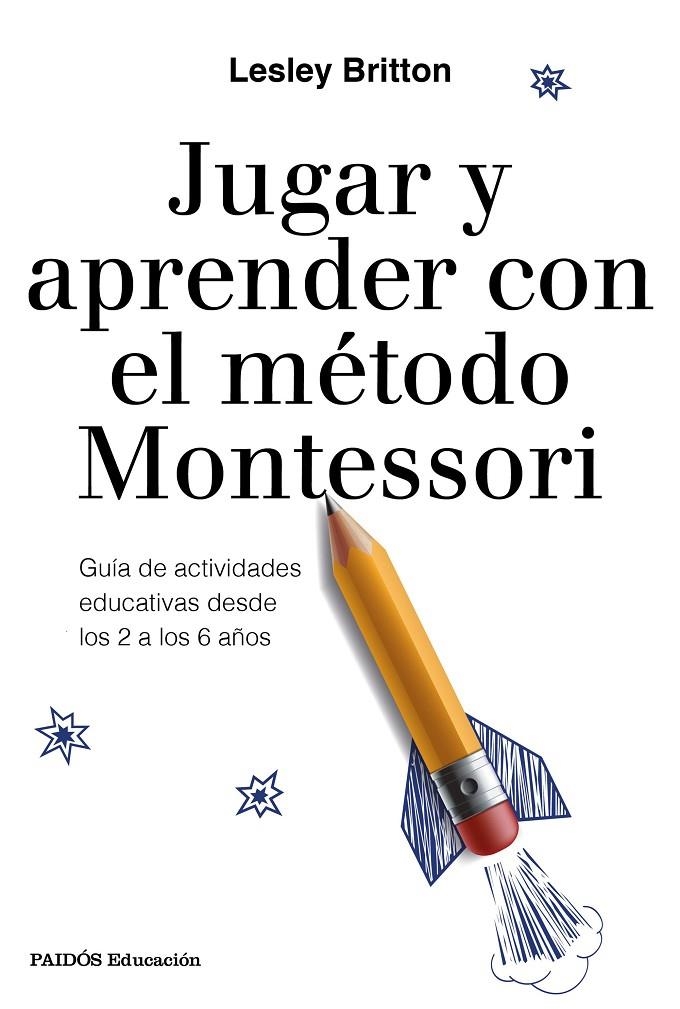 JUGAR Y APRENDER CON EL MÉTODO MONTESSORI | 9788449333781 | BRITTON, LESLEY | Llibreria Online de Banyoles | Comprar llibres en català i castellà online