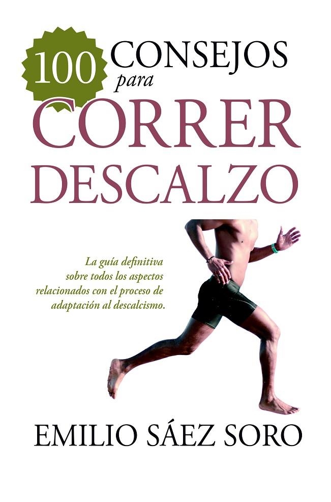 100 CONSEJOS PARA CORRER DESCALZO | 9788417057152 | SÁEZ SORO, EMILIO | Llibreria Online de Banyoles | Comprar llibres en català i castellà online