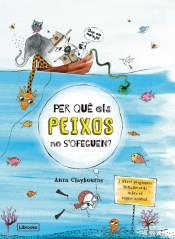 PER QUÈ ELS PEIXOS NO S'OFEGUEN? | 9788494666865 | CLAYBOURNE, ANNA | Llibreria Online de Banyoles | Comprar llibres en català i castellà online