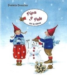 PIPA Y PELE EN LA NIEVE | 9788494758904 | DRESCHER, DANIELA | Llibreria Online de Banyoles | Comprar llibres en català i castellà online