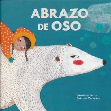 ABRAZO DE OSO | 9788494633362 | SUSANNA ISERN/BETANIA ZACARIAS | Llibreria Online de Banyoles | Comprar llibres en català i castellà online