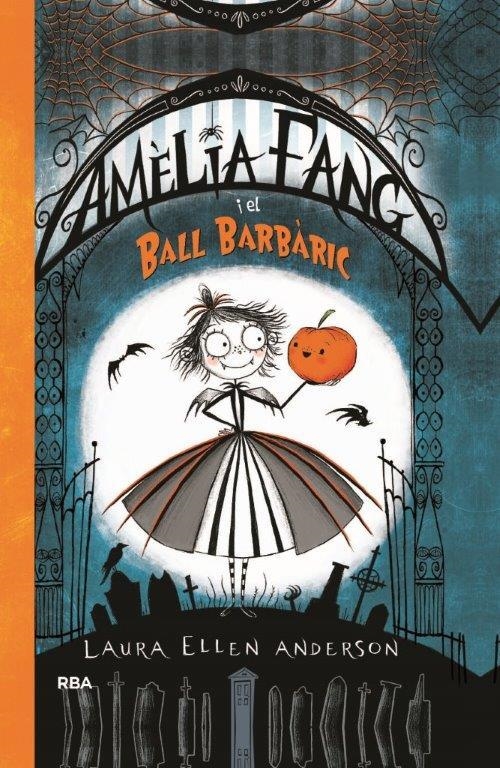 AMÈLIA FANG I EL BALL BARBÀRIC (CATALÀ) | 9788427212602 | ANDERSON , LAURA ELLEN | Llibreria Online de Banyoles | Comprar llibres en català i castellà online