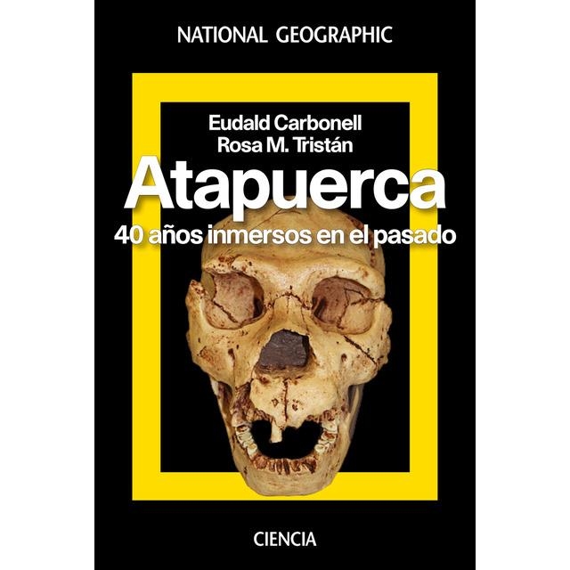 ATAPUERCA. 40 AÑOS INMERSOS EN EL PASADO | 9788482986616 | CARBONELL ROURA, EUDALD | Llibreria Online de Banyoles | Comprar llibres en català i castellà online