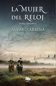 MUJER DEL RELOJ, LA | 9788490704073 | ÁLVARO ARBINA | Llibreria Online de Banyoles | Comprar llibres en català i castellà online