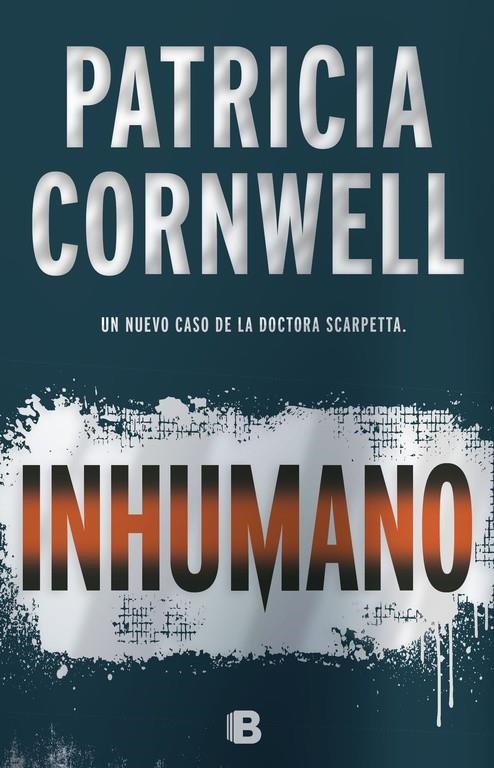 INHUMANO | 9788466661003 | PATRICIA CORNWELL | Llibreria Online de Banyoles | Comprar llibres en català i castellà online