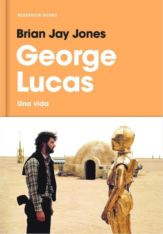 GEORGE LUCAS | 9788416709519 | BRIAN JAY JONES | Llibreria Online de Banyoles | Comprar llibres en català i castellà online