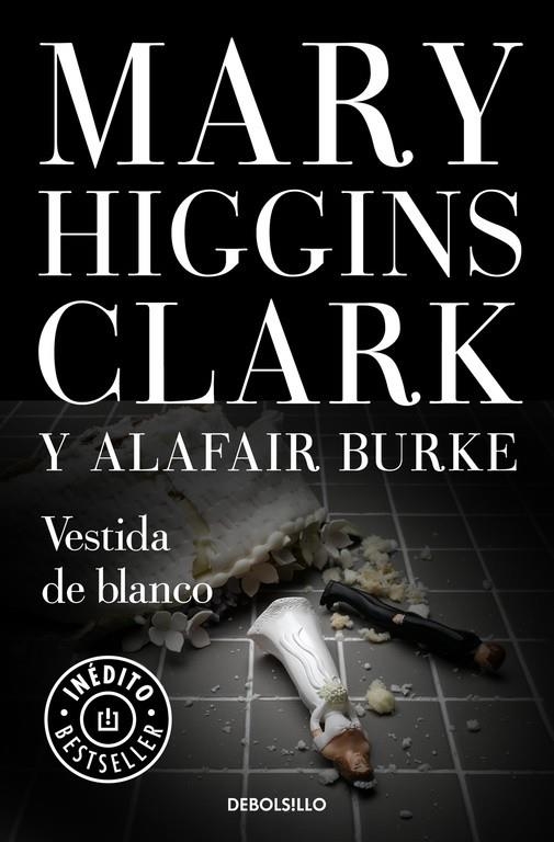 VESTIDA DE BLANCO | 9788466341882 | MARY HIGGINS CLARK/ALAFAIR BURKE | Llibreria Online de Banyoles | Comprar llibres en català i castellà online