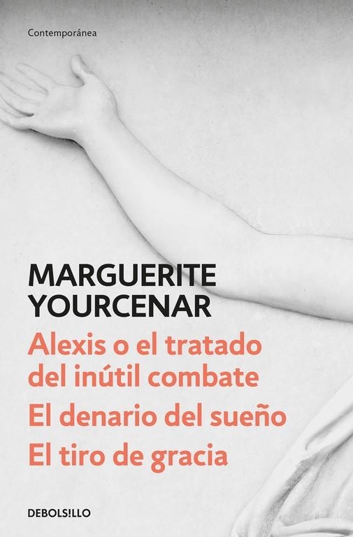 ALEXIS O EL TRATADO DEL INÚTIL COMBATE / EL DENARIO DEL SUEÑO / EL TIRO DE GRACI | 9788466342179 | MARGUERITE YOURCENAR | Llibreria Online de Banyoles | Comprar llibres en català i castellà online