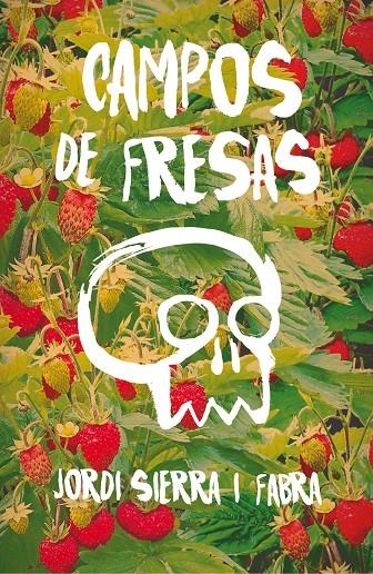  CAMPOS DE FRESAS | 9788467593945 | SIERRA I FABRA, JORDI | Llibreria Online de Banyoles | Comprar llibres en català i castellà online