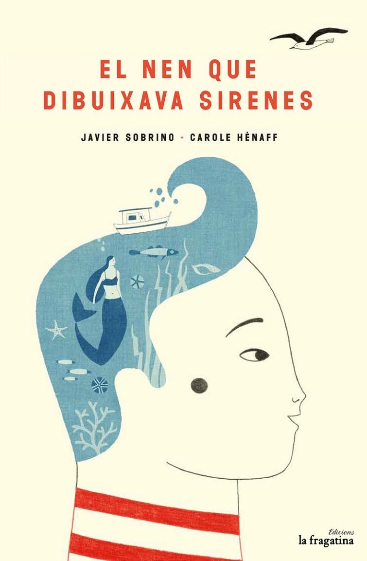 EL NEN QUE DIBUIXAVA SIRENES | 9788416566693 | SOBRINO, JAVIER | Llibreria Online de Banyoles | Comprar llibres en català i castellà online