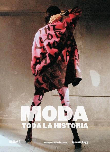 MODA. TODA LA HISTORIA | 9788416965830 | FOGG, MARNIE/STEELE, VALERIE | Llibreria L'Altell - Llibreria Online de Banyoles | Comprar llibres en català i castellà online - Llibreria de Girona