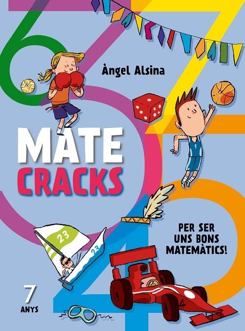 MATECRACKS PER SER UNS BONS MATEMÀTICS 7 ANYS | 9788498259759 | ALSINA, ÀNGEL | Llibreria Online de Banyoles | Comprar llibres en català i castellà online