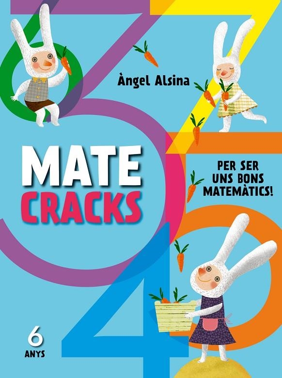 MATECRACKS PER SER UNS BONS MATEMÀTICS 6 ANYS | 9788498259742 | ALSINA, ÀNGEL | Llibreria Online de Banyoles | Comprar llibres en català i castellà online