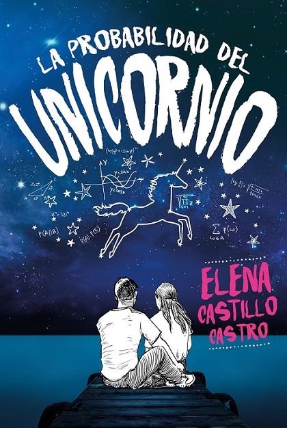 LA PROBABILIDAD DEL UNICORNIO | 9788416327386 | CASTILLO CASTRO, ELENA | Llibreria Online de Banyoles | Comprar llibres en català i castellà online