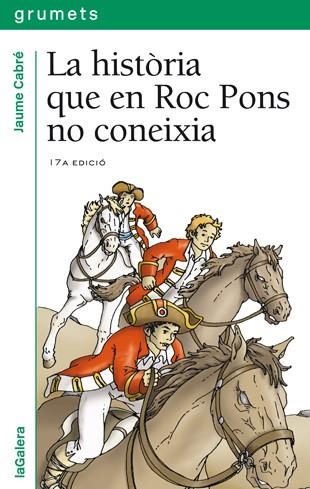 HISTORIA QUE EN ROC PONS NO CONEIXIA | 9788424681388 | CABRÉ, JAUME | Llibreria L'Altell - Llibreria Online de Banyoles | Comprar llibres en català i castellà online - Llibreria de Girona