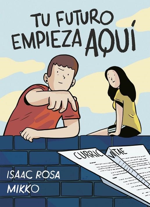 TU FUTURO EMPIEZA AQUÍ | 9788416588282 | ROSA, ISAAC/MIKKO | Llibreria Online de Banyoles | Comprar llibres en català i castellà online