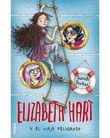 ELIZABETH HART Y EL VIAJE PELIGROSO | 9788468331423 | FORBES, SARAH | Llibreria Online de Banyoles | Comprar llibres en català i castellà online