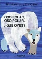 OSO POLAR, OSO POLAR, ¿QUÉ OYES? | 9788416126941 | MARTIN JR., BILL/CARLE, ERIC | Llibreria Online de Banyoles | Comprar llibres en català i castellà online