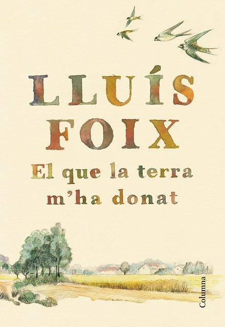 QUE LA TERRA M'HA DONAT, EL | 9788466422871 | FOIX CARNICÉ, LLUÍS | Llibreria Online de Banyoles | Comprar llibres en català i castellà online