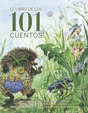 LIBRO DE LOS 101 CUENTOS, EL | 9788469834930 | GRIMM, JACOB/GRIMM, WILHELM/PERRAULT, CHARLES/AFANÁSIEV, A.N./ANDERSEN, HANS CHRISTIAN | Llibreria L'Altell - Llibreria Online de Banyoles | Comprar llibres en català i castellà online - Llibreria de Girona