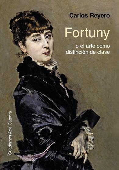 FORTUNY O EL ARTE COMO DISTINCIÓN DE CLASE | 9788437637266 | REYERO, CARLOS | Llibreria Online de Banyoles | Comprar llibres en català i castellà online