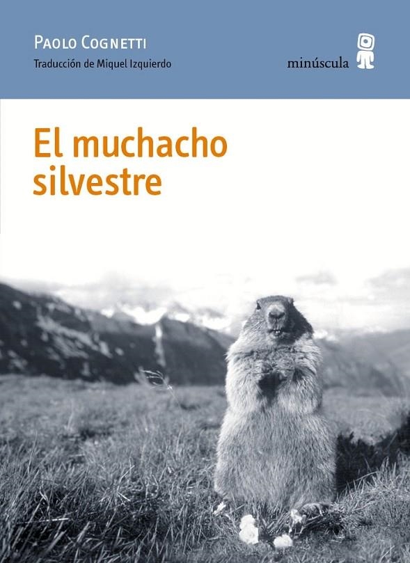 MUCHACHO SILVESTRE, EL | 9788494675454 | COGNETTI, PAOLO | Llibreria L'Altell - Llibreria Online de Banyoles | Comprar llibres en català i castellà online - Llibreria de Girona