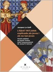 EDAT MITJANA EXPLICADA ALS JOVES I ALS NO TAN JOVES, L' | 9788483309667 | LE GOFF, JACQUES | Llibreria Online de Banyoles | Comprar llibres en català i castellà online