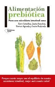 ALIMENTACIÓN PREBIÓTICA | 9788417114008 | XAVI CAÑELLAS/JESÚS SANCHÍS/XAVIER AGUADO/LUCÍA REDONDO | Llibreria Online de Banyoles | Comprar llibres en català i castellà online