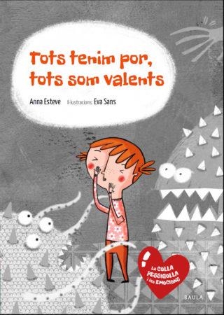 TOTS TENIM POR, TOTS SOM VALENTS | 9788447935383 | ESTEVE RÀFOLS, ANNA | Llibreria Online de Banyoles | Comprar llibres en català i castellà online