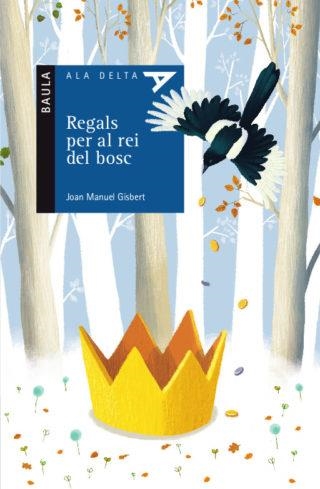 REGALS PER AL REI DEL BOSC | 9788447935413 | GISBERT PONSOLE, JOAN MANUEL | Llibreria Online de Banyoles | Comprar llibres en català i castellà online