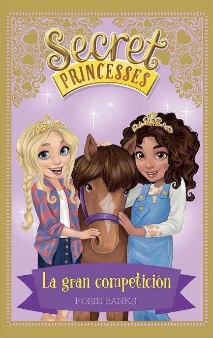 SECRET PRINCESSES 6. LA GRAN COMPETICIÓN | 9788424661649 | BANKS, ROSIE | Llibreria Online de Banyoles | Comprar llibres en català i castellà online