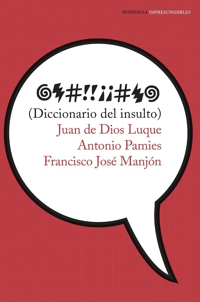 DICCIONARIO DEL INSULTO | 9788499426488 | LUQUE DURÁN, JUAN DE DIOS/PÀMIES BERTRAN, ANTONIO/MANJÓN POZAS, FRANCISCO JOSÉ | Llibreria Online de Banyoles | Comprar llibres en català i castellà online