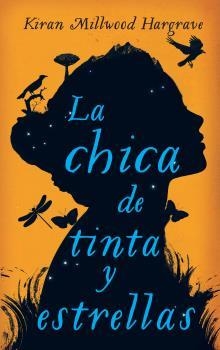 CHICA DE TINTA Y ESTRELLAS, LA | 9788416222575 | MILLWOOD HARGRAVE, KIRAN | Llibreria Online de Banyoles | Comprar llibres en català i castellà online