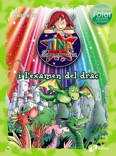 TINA SUPERBRUIXA I L'EXAMEN DEL DRAC (ED. COLOR) | 9788499068558 | KNISTER | Llibreria L'Altell - Llibreria Online de Banyoles | Comprar llibres en català i castellà online - Llibreria de Girona