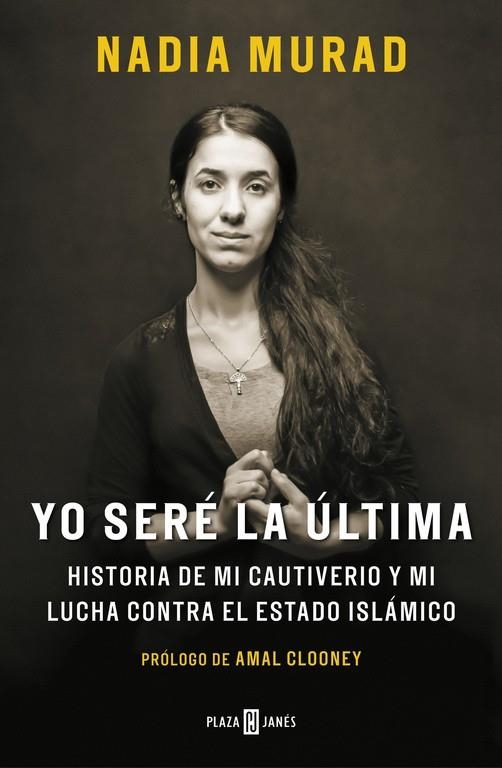 YO SERÉ LA ÚLTIMA | 9788401019906 | NADIA MURAD/AMAL CLOONEY | Llibreria Online de Banyoles | Comprar llibres en català i castellà online