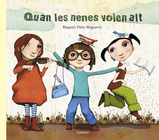 QUAN LES NENES VOLEN ALT | 9788448849030 | RAQUEL DÍAZ REGUERA | Llibreria Online de Banyoles | Comprar llibres en català i castellà online