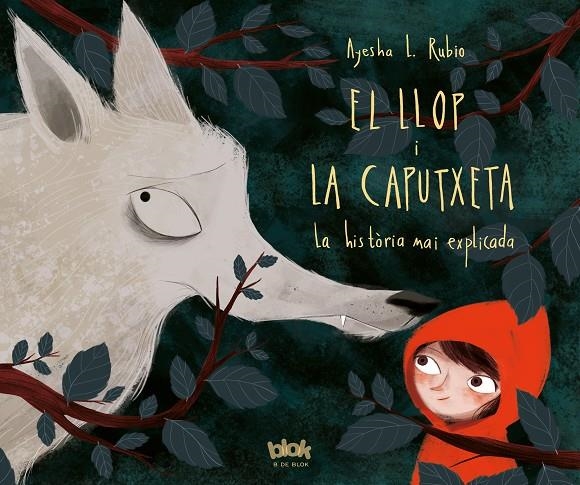 EL LLOP I LA CAPUTXETA | 9788416712625 | AYESHA L. RUBIO | Llibreria Online de Banyoles | Comprar llibres en català i castellà online