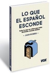 LO QUE ELS ESPAÑOL ESCONDE | 9788499742397 | ROMEU, JUAN | Llibreria Online de Banyoles | Comprar llibres en català i castellà online