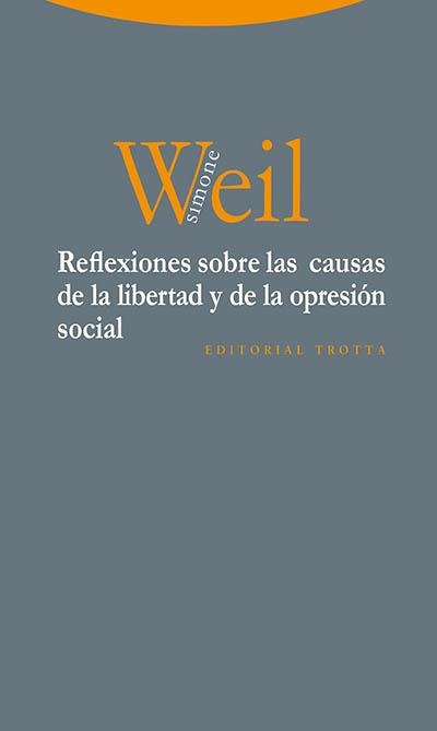 REFLEXIONES SOBRE LAS CAUSAS DE LA LIBERTAD Y DE LA OPRESIÓN SOCIAL | 9788498795660 | WEIL, SIMONE | Llibreria Online de Banyoles | Comprar llibres en català i castellà online