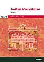 TEMARI 1 AUXILIARS ADMINISTRATIUS CORPORACIONS LOCALS DE CATALUNYA | 9788491470311 | ADAMS | Llibreria Online de Banyoles | Comprar llibres en català i castellà online